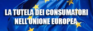 la tutela dei consumatori nell'unione europea